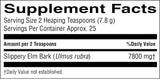 A black and white Supplement Facts label showing serving size, servings per container, and daily value information for Slippery Elm Bark (Ulmus rubra) at 7800 mg.