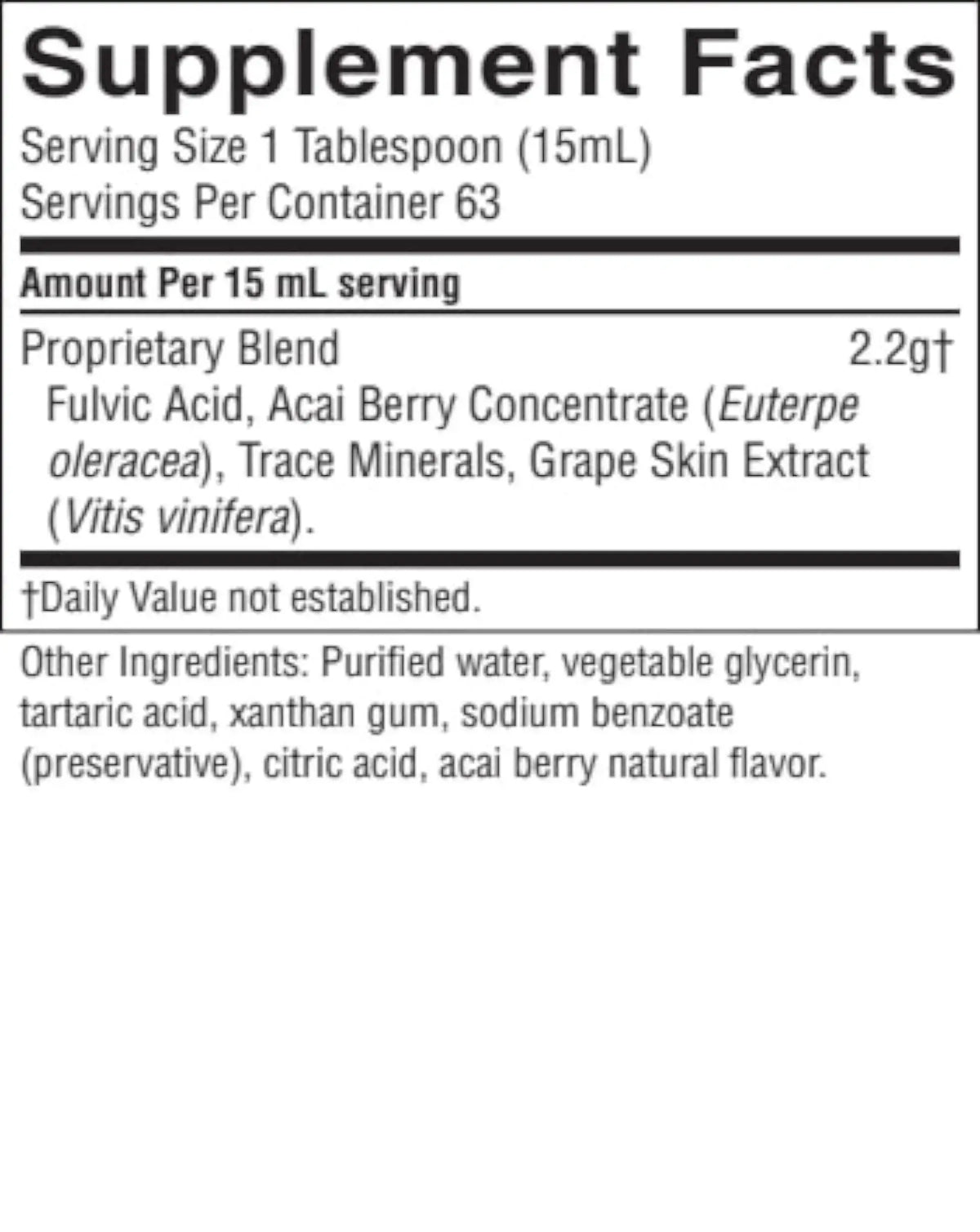 A close-up of a supplement facts label showing serving size 1 tablespoon (15mL), 63 servings per container, and a proprietary blend with listed ingredients including acai berry concentrate, fulvic acid, and grape skin extract.